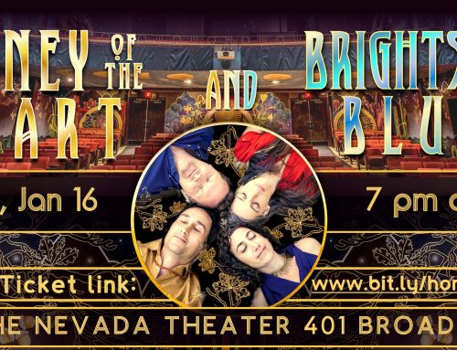 Honey of the Heart and BrightSide Blue Live at the Nevada Theatre